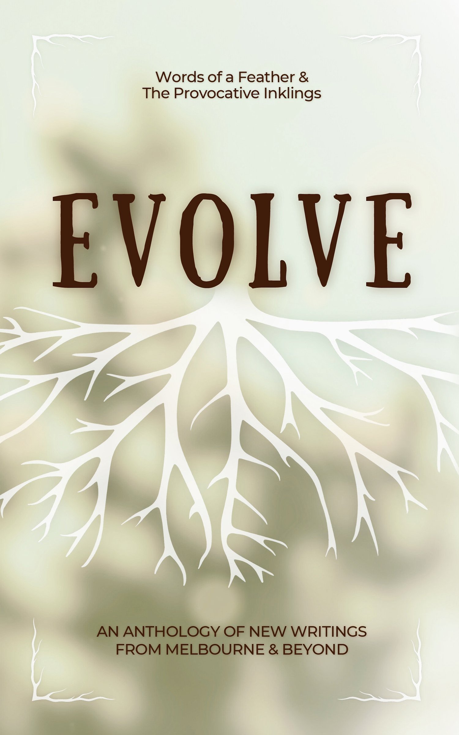 EVOLVE: an Anthology of New Writings from Melbourne & Beyond