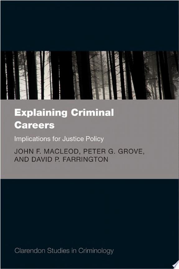 Explaining Criminal Careers