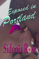 Exposed in Portland