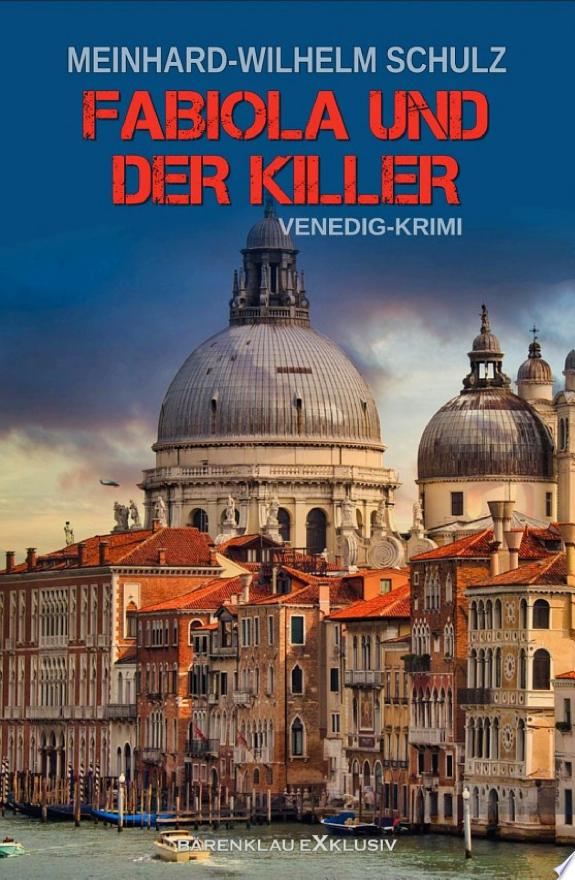 Fabiola und der Killer – Ein Venedig-Krimi mit Corrado Corelli