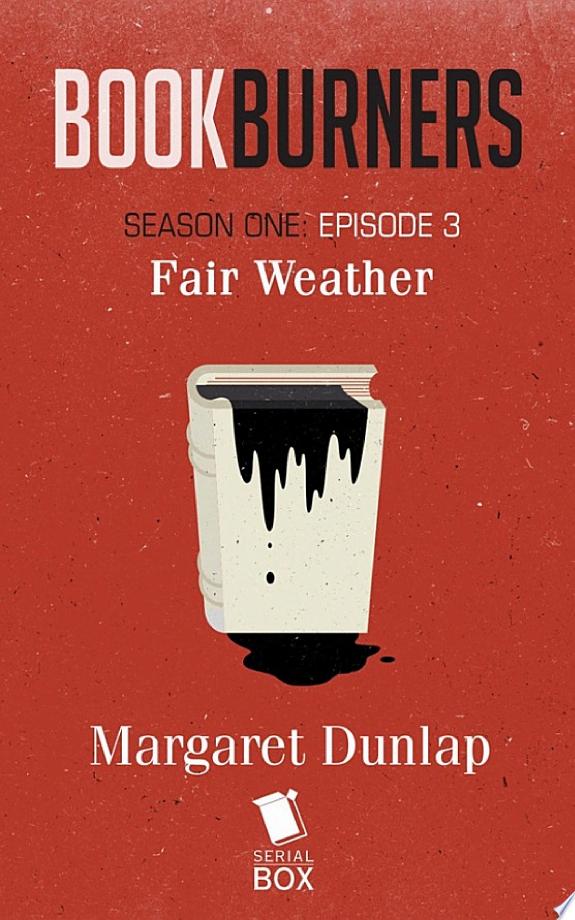 Fair Weather (Bookburners Season 1 Episode 3)