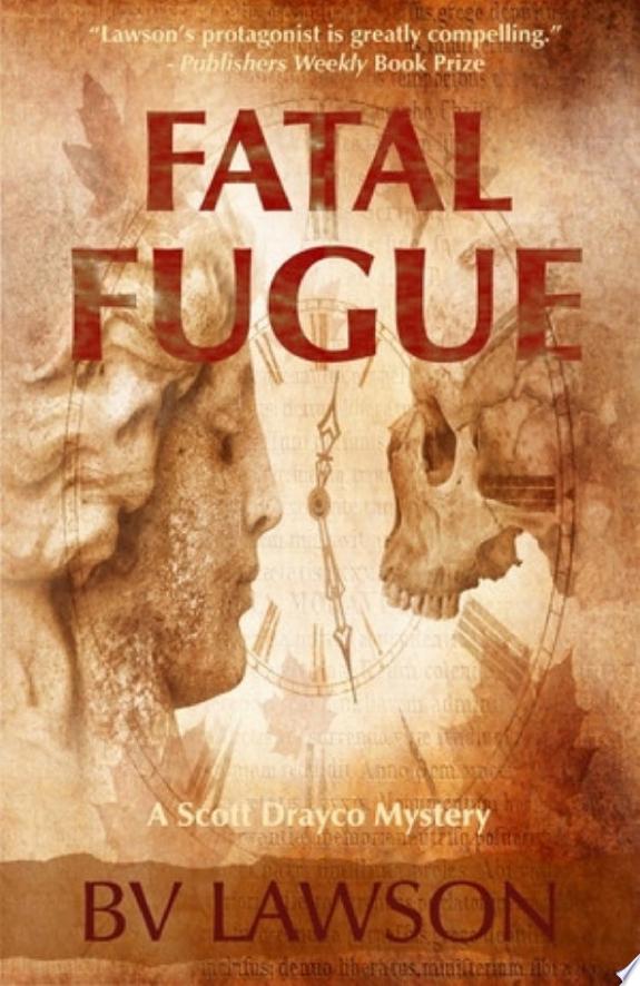 Fatal Fugue: A Scott Drayco Mystery