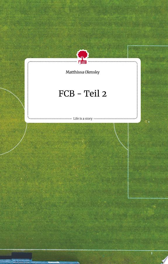 FCB - Teil 2. Life is a Story - story.one