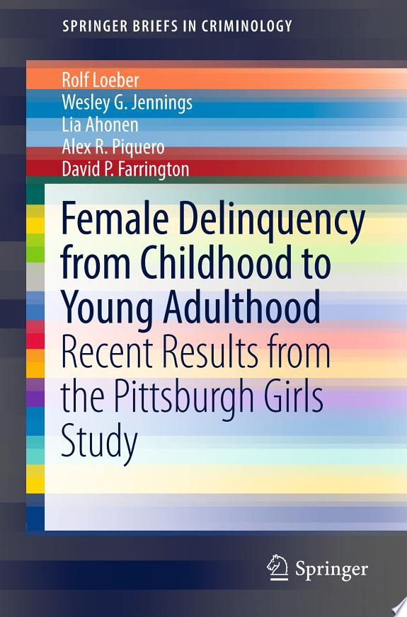 Female Delinquency From Childhood To Young Adulthood