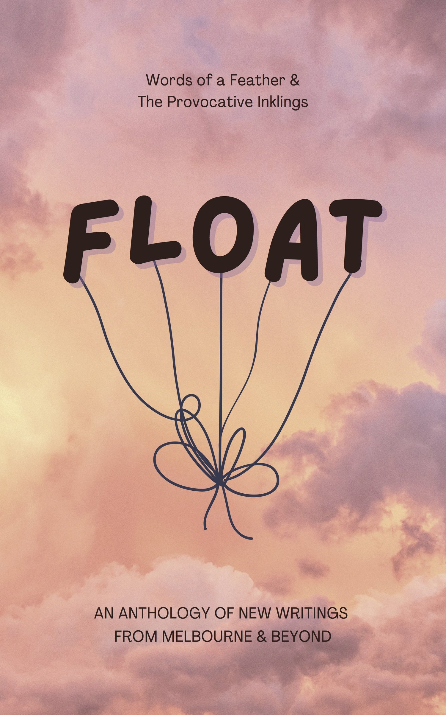 FLOAT: an Anthology of New Writings from Melbourne & Beyond