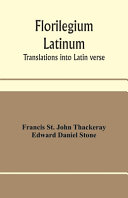 Florilegium Latinum; Translations Into Latin Verse