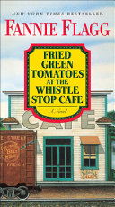 Fried Green Tomatoes at the Whistle Stop Café