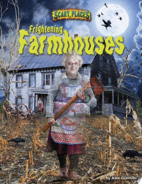 Frightening Farmhouses