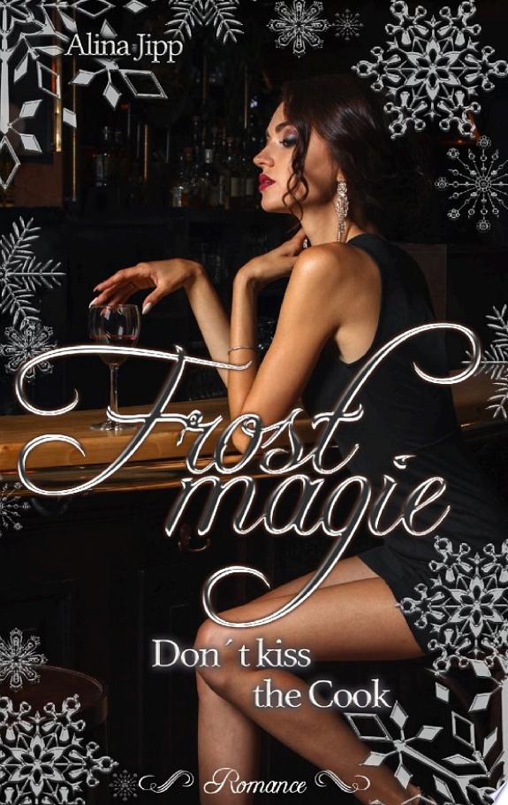Frostmagie - Don ́t kiss the Cook