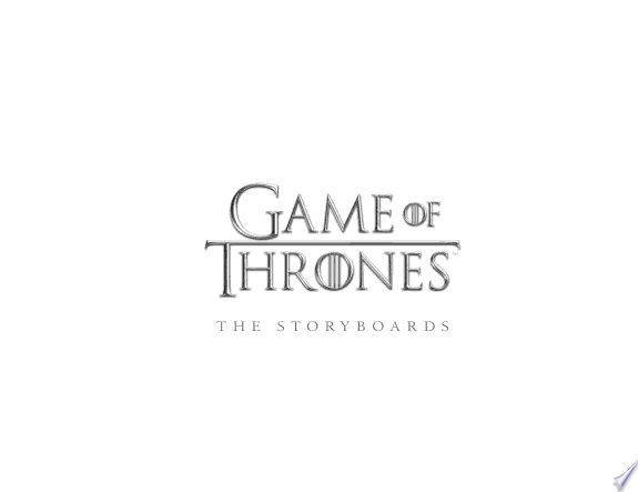 Game of Thrones: The Storyboards, the official archive from Season 1 to Season 7