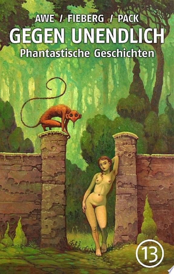 GEGEN UNENDLICH. Phantastische Geschichten – Nr. 13