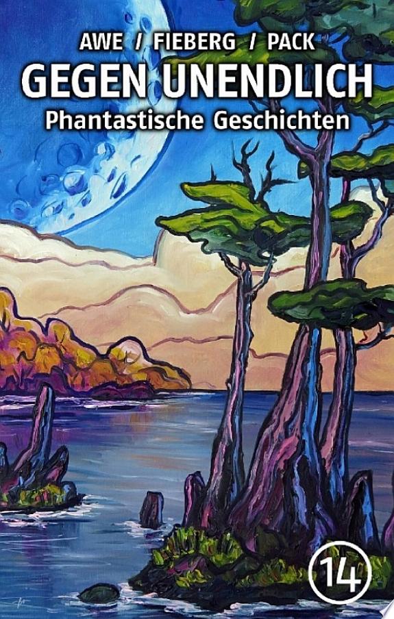 GEGEN UNENDLICH. Phantastische Geschichten – Nr. 14