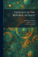 Geology of the Republic of Haiti