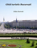 Ghid Turistic Bucuresti