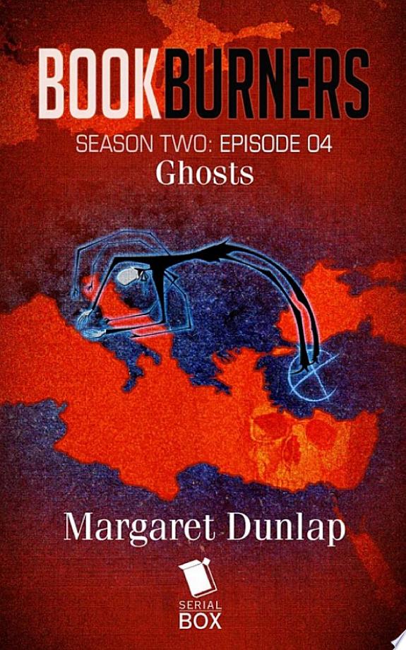 Ghosts (Bookburners Season 2 Episode 4)