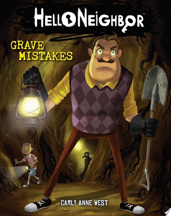Grave Mistakes: An AFK Book (Hello Neighbor #5)