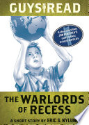 Guys Read: The Warlords of Recess