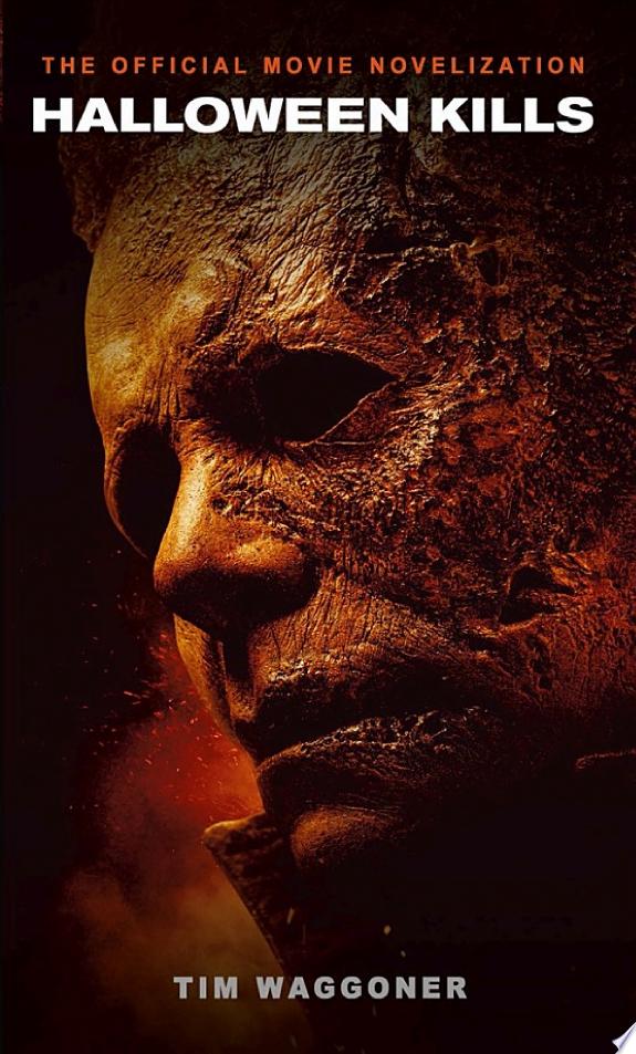 Halloween Kills: The Official Movie Novelization