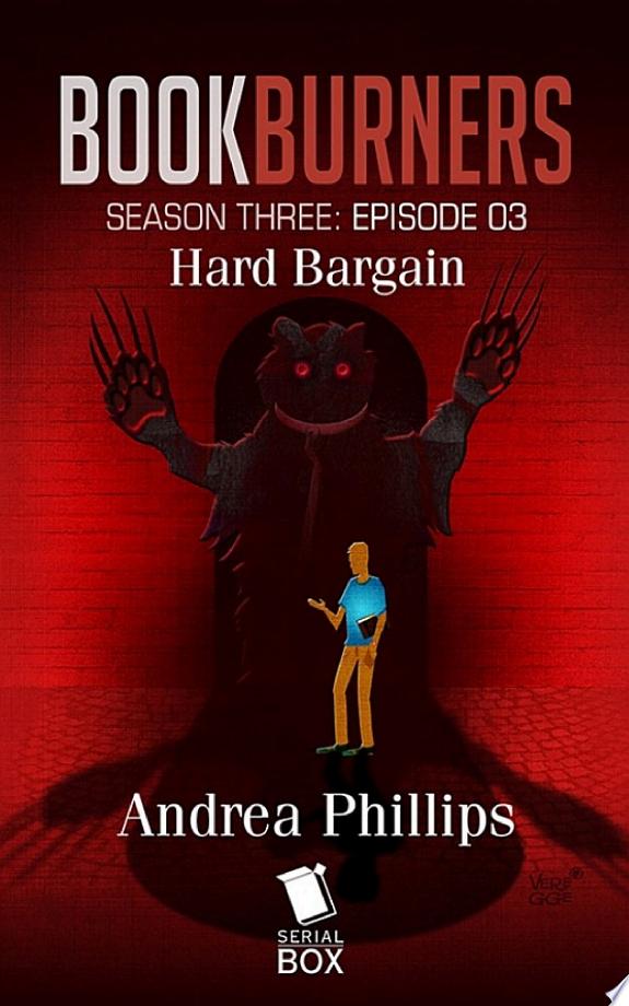 Hard Bargain (Bookburners Season 3 Episode 3)