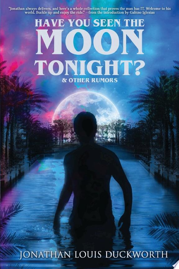 Have You Seen the Moon Tonight? and Other Rumors