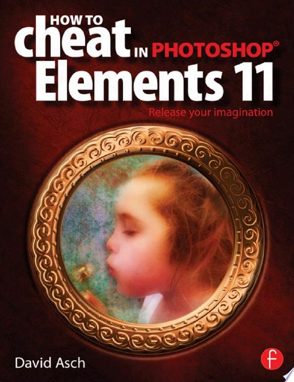 How To Cheat in Photoshop Elements 11