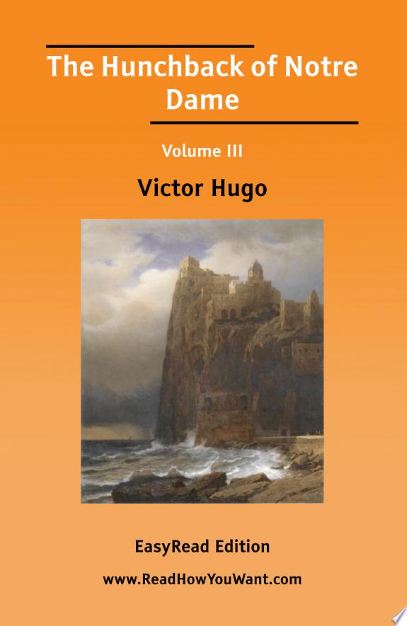 Hunchback of Notre Dame Volume Iii EasyR