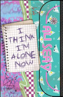 I Think I'm Alone Now
