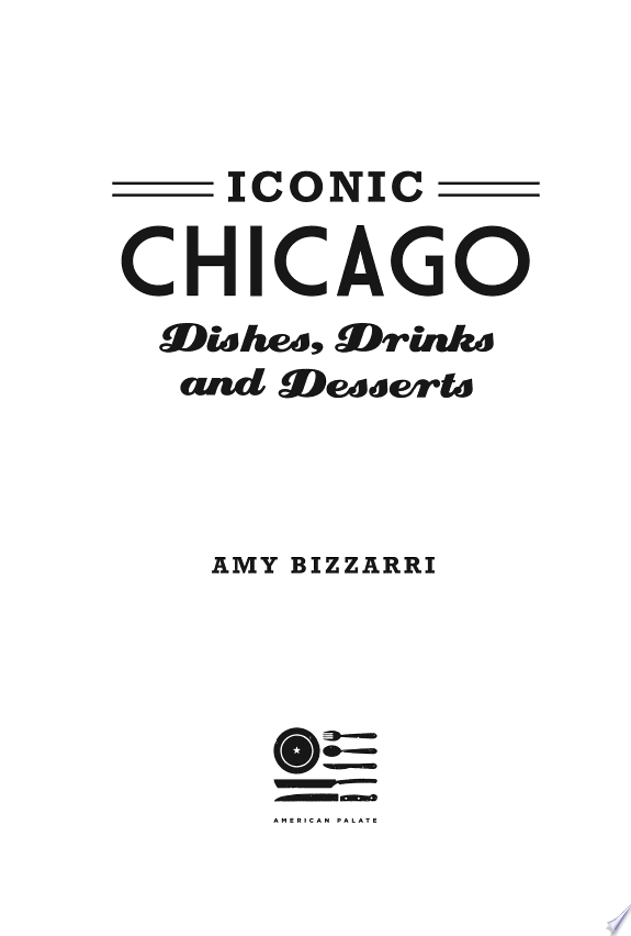 Iconic Chicago Dishes, Drinks and Desserts