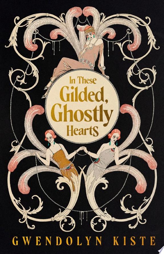 In These Gilded, Ghostly Hearts