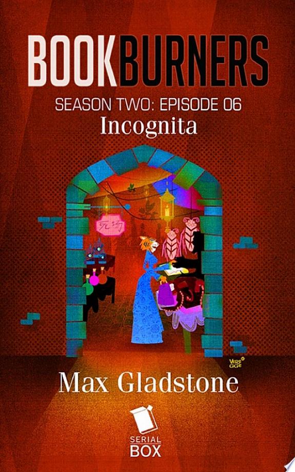 Incognita (Bookburners Season 2 Episode 6)