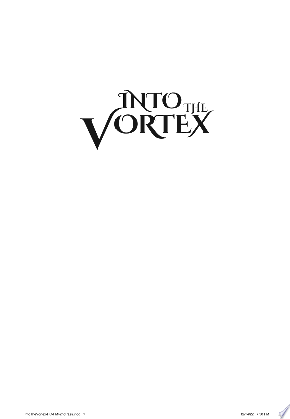 Into the Vortex