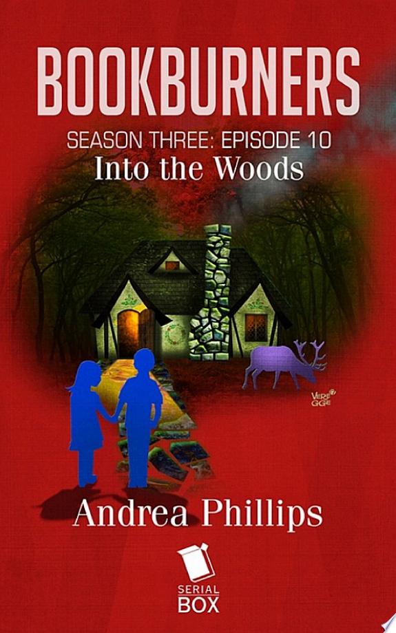 Into the Woods (Bookburners Season 3 Episode 10)