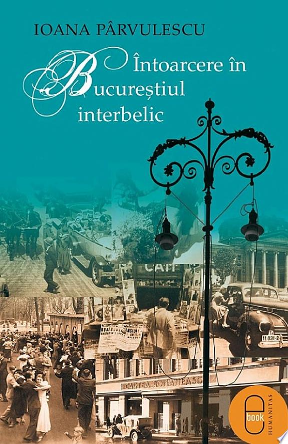 Intoarcere In Bucurestiul interbelic