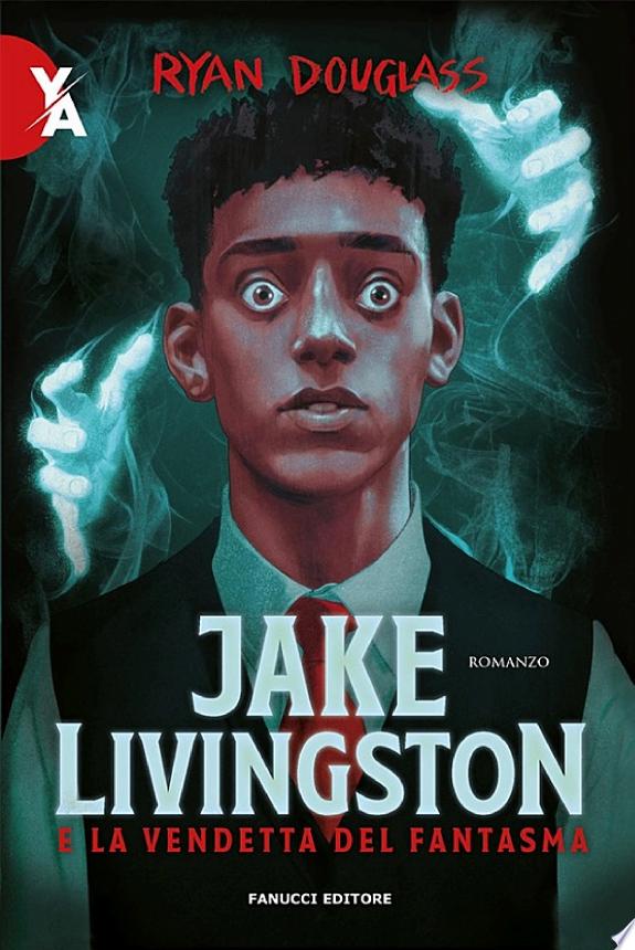 Jake Livingston e la vendetta del fantasma