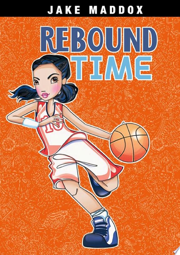 Jake Maddox Girl: Rebound Time