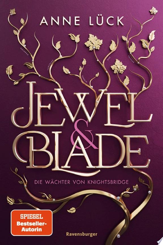 Jewel & Blade, Band 1: Die Wächter von Knightsbridge (Knisternde New-Adult-Romantasy von der SPIEGEL-Bestseller-Autorin von "Silver & Poison")
