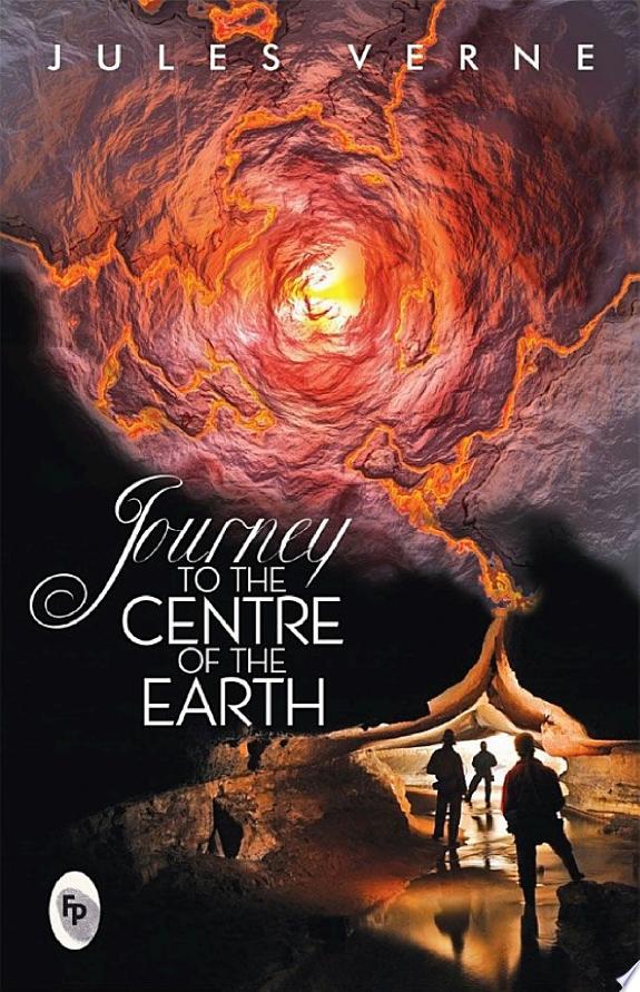 Journey To The Centre of The Earth