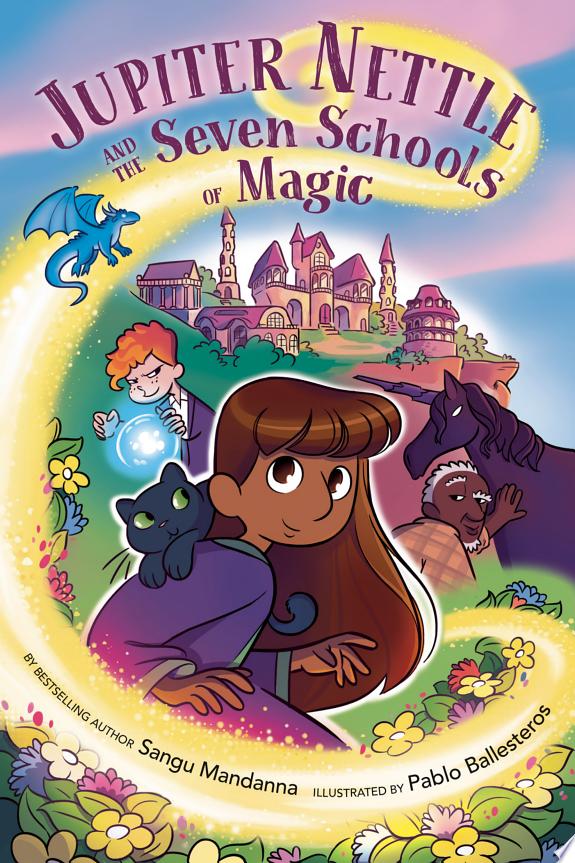 Jupiter Nettle and the Seven Schools of Magic: A Graphic Novel