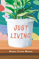 Just Living