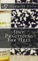 Just Practicing For Hell