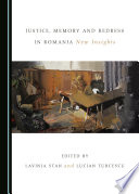 Justice, Memory and Redress in Romania