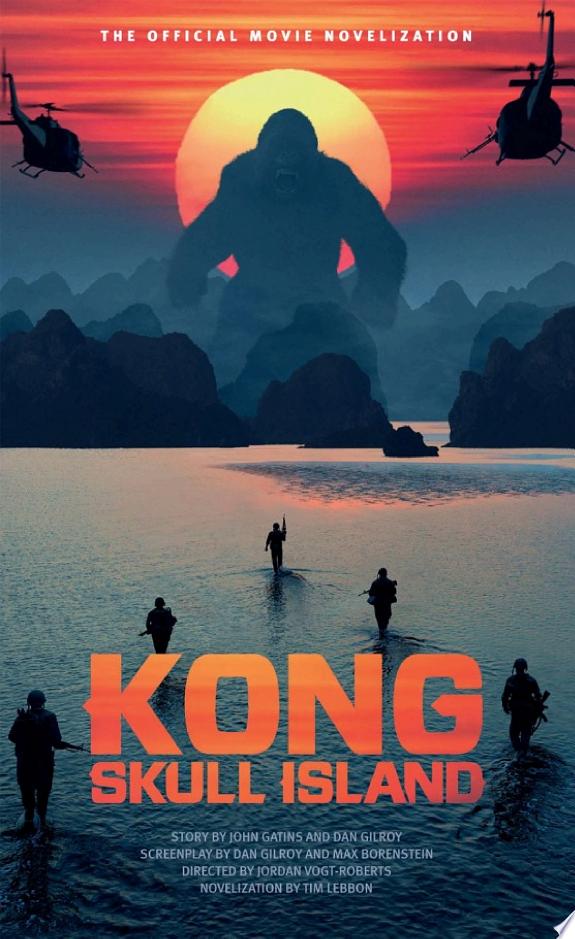Kong: Skull Island - The Official Movie Novelization