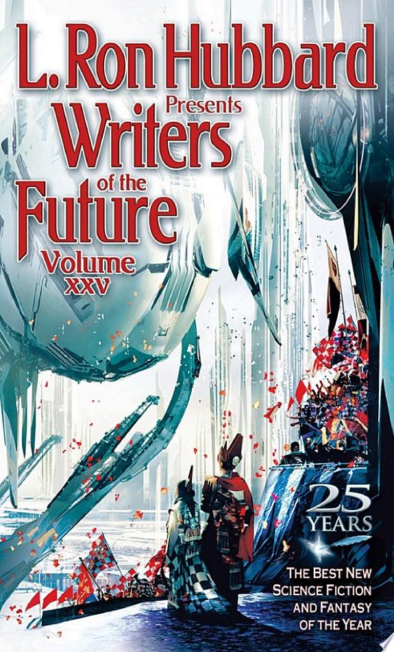 L. Ron Hubbard Presents Writers of the Future Volume 25