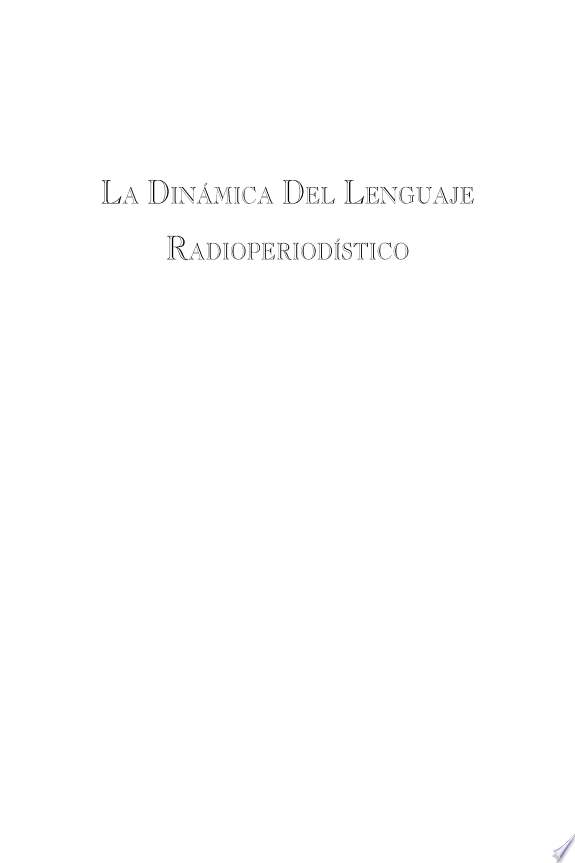 La DinÁmica Del Lenguaje RadioperiodÍstico