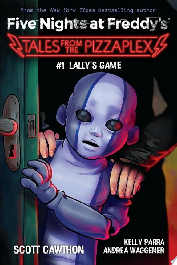Lally's Game: An AFK Book (Five Nights at Freddy's: Tales from the Pizzaplex #1)