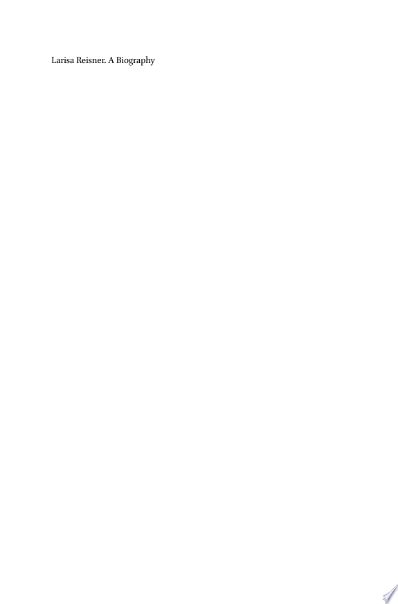 Larisa Reisner. A Biography