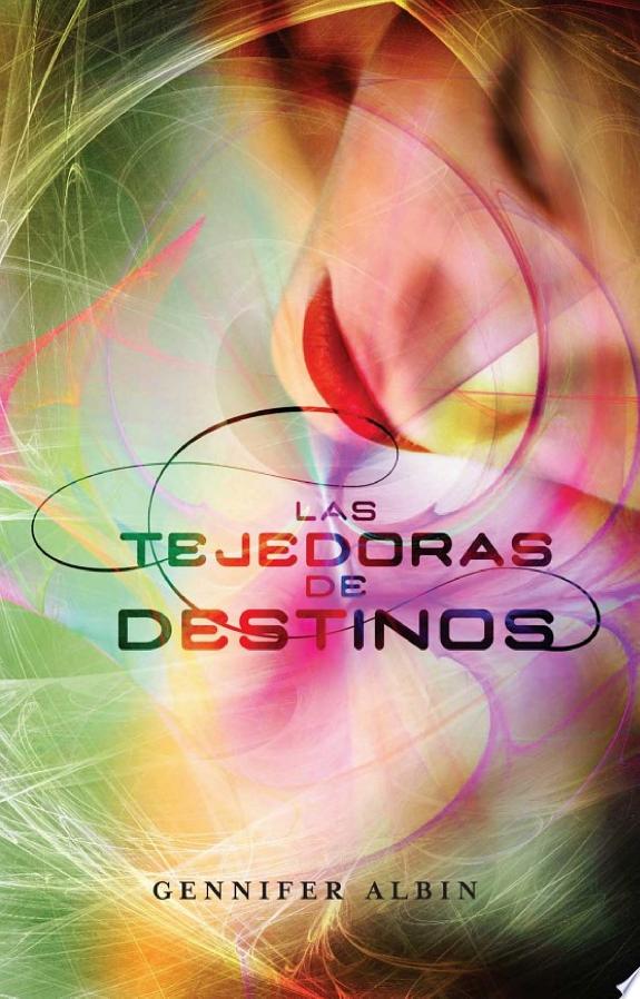 Las tejedoras de destinos (Las tejedoras de destinos 1)