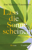 Lass die Sonne scheinen