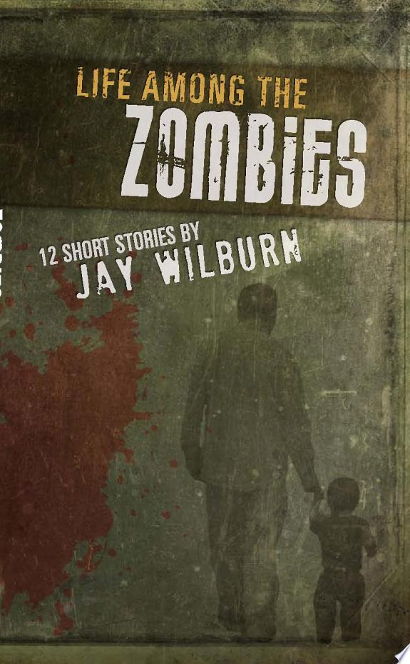 Life Among the Zombies