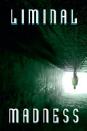 Liminal Madness